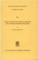 Cover of: Eine konstruktive Kritik des Wohlfahrtsstaates: [Vortrag, gehalten auf Einladung d. Walter-Eucken-Inst. am 24. Januar 1979 in Freiburg i.Br.]