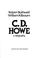 Cover of: C. D. Howe, a biography