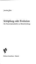 Cover of: Schöpfung oder Evolution: ein Naturwissenschaftler zur Menschwerdung