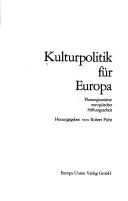 Cover of: Kulturpolitik für Europa: Planungsansätze europäischer Stiftungsarbeit