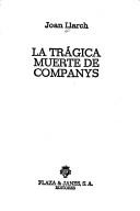 Cover of: La trágica muerte de Companys