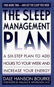 Cover of: The sleep management plan : a six-step plan to add hours to your week and increase your energy