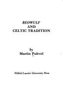 Beowulf and Celtic tradition by Martin Puhvel