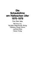 Cover of: Die Schaubühne am Halleschen Ufer 1970-1979