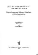 Cover of: Geschichtswissenschaft und Archäologie: Unters. zur Siedlungs-, Wirtschafts- u. Kirchengeschichte