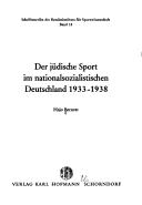 Cover of: Der jüdische Sport im nationalsozialistischen Deutschland 1933-1938