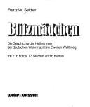 Cover of: Blitzmädchen: d. Geschichte d. Helferinnen d. dt. Wehrmacht im Zweiten Weltkrieg