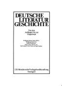 Cover of: Deutsche Literaturgeschichte: von d. Anfängen bis zur Gegenwart