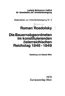 Die Bauernabgeordneten im konstituierenden österreichischen Reichstag, 1848-1849 by Roman Rozdolski