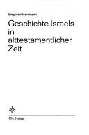 Geschichte Israels in alttestamentlicher Zeit by Herrmann, Siegfried