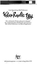 Cover of: Weber-Revolte 1844: der schlesische Weberaufstand im Spiegel der zeitgenössischen Publizistik und Literatur