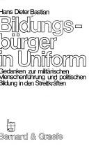 Cover of: Bildungsbürger in Uniform: Gedanken zur militär. Menschenführung u. polit. Bildung in d. Streitkräften