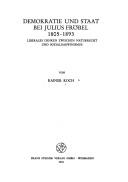 Cover of: Demokratie und Staat bei Julius Fröbel: 1805-1893 : liberales Denken zwischen Naturrecht u. Sozialdarwinismus