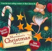 Mortimer's Christmas manger by Karma Wilson, Jane Chapman