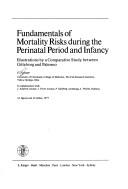 Cover of: Fundamentals of mortality risks during the perinatal period and infancy