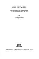 Cover of: Adel im Wandel: e. Unters. zur sozialen Situation d. ostschweizer. Adels um 1300