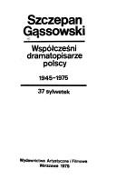 Współcześni dramatopisarze polscy 1945-1975 by Szczepan Gąssowski