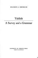 Cover of: Yiddish, a survey and a grammar