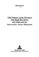 Otto Flakes Lauda-Romane "Die Stadt des Hirns" und "Nein und Ja" by Michael Farin