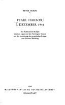 Cover of: Pearl Harbor, 7. Dezember 1941: d. Ausbruch d. Krieges zwischen Japan u. d. Vereinigten Staaten u. d. Ausweitung d. europ. Krieges zum 2. Weltkrieg