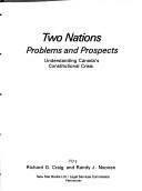 Cover of: Two nations: problems and prospects : understanding Canada's constitutional crisis