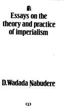 Essays on the theory and practice of imperialism by Dani Wadada Nabudere