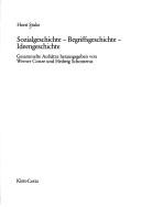Cover of: Sozialgeschichte, Begriffsgeschichte, Ideengeschichte: ges. Aufsätze