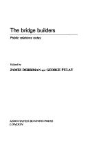 Cover of: The Bridge builders: public relations today