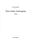 Diese schöne Anstrengung by Gert Loschütz