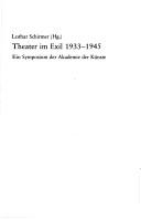 Cover of: Theater im Exil 1933-1945: ein Symposium der Akademie der Künste