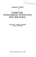 Pamiętnik podolskiego powstania 1830-1831 roku by Aleksander Gołyński