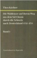 Die Waldenser auf ihrem Weg aus dem Val Cluson durch die Schweiz nach Deutschland 1532-1755 by Theo Kiefner