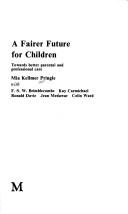 Cover of: A fairer future for children by M. L. Kellmer Pringle
