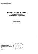 Cover of: Fundy tidal power: a bibliography and guide to an assessment of its social impact