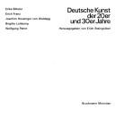 Cover of: Deutsche Kunst der 20er und 30er Jahre