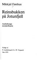 Cover of: Reinsbukken på Jotunfjell by Fønhus, Mikkjel