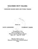 Cover of: Volumes not values: Canadian sailing ships and world trades : proceedings of the Third conference of the Atlantic Canada Shipping Project, April 19-April 21, 1979