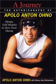 A journey by Apolo  Anton Ohno, Nancy Ann Richardson