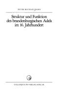 Cover of: Struktur und Funktion des brandenburgischen Adels im 16. Jahrhundert by Peter-Michael Hahn
