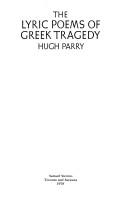 The lyric poems of Greek tragedy by Hugh Parry