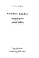 Cover of: Vernunft und Fortschritt: Geschichte u. Fiktionalität im histor. Roman Lion Feuchtwangers, dargest. am Beispiel Goya