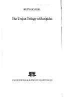 Cover of: The Trojan trilogy of Euripides.