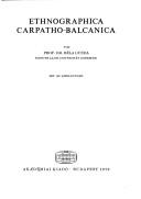 Cover of: Ethnographica Carpatho-Balcanica