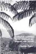 Cover of: Ecological guidelines for development in tropical rain forests
