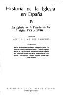 Cover of: La Iglesia en la España de los siglos XVII y XVIII by dirigido por Antonio Mestre Sanchis, colaboradores, Rafael Benítez Sánchez-Blanco ... [et al.].