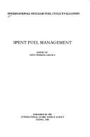 Cover of: Spent fuel management