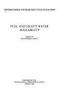 Cover of: Fuel and heavy water availability