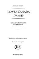 Cover of: Lower Canada, 1791-1840 by Ouellet, Fernand.