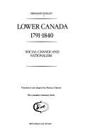 Cover of: Lower Canada, 1791-1840 by Ouellet, Fernand., Ouellet, Fernand.