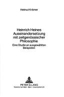 Cover of: Heinrich Heines Auseinandersetzung mit zeitgenössischer Philosophie: e. Studie an ausgew. Beispielen